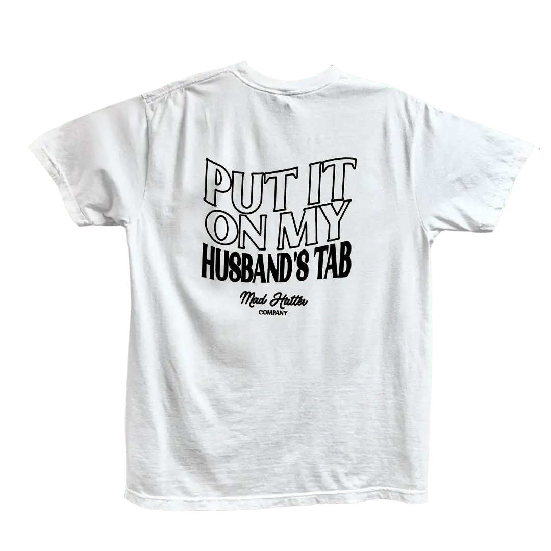 Tee Put it On My Husbands Tab
